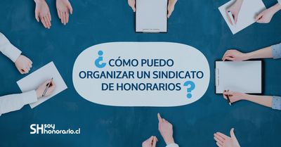 ¿Cómo puedo organizar un sindicato de honorarios?